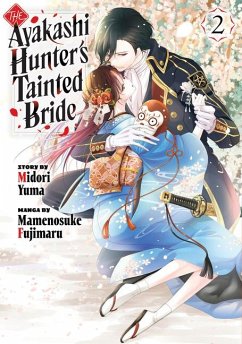 The Ayakashi Hunter's Tainted Bride 2 - Fujimaru, Mamenosuke