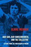 Our Gun, Our Consciousness, and the Collective Our Gun, Our Consciousness, and the Collective