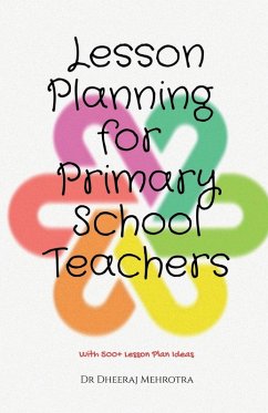 Lesson Planning for Primary School Teachers - Dheeraj Mehrotra