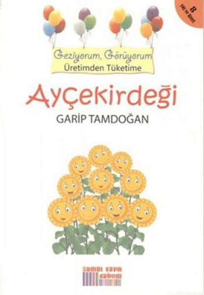 Aycekirdegi - Geziyorum Görüyorum Üretimden Tüketime