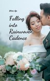 Falling into Rainwoven Cadence