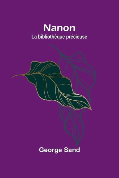 Nanon; La bibliothèque précieuse