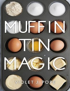 Muffin Tin Magic - Pope, Violet J