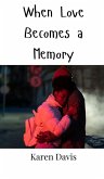 When Love Becomes a Memory