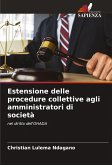 Estensione delle procedure collettive agli amministratori di società Estensione delle procedure collettive agli amministratori di società