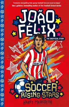 Soccer Rising Stars: Joao Felix - Meredith, Harry