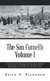 The Son Cometh Volume I