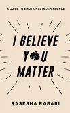 I Believe You Matter