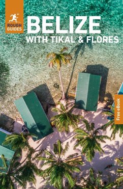 Rough Guides Belize with Tikal and Flores: Travel Guide with eBook - Chanona, Carolee
