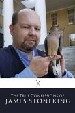 The True Confessions of James Stoneking The True Confessions of James Stoneking