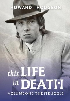 This Life In Death Volume I 'The Struggle' - Hodgson, Howard