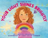 Your Light Shines Brightly Your Light Shines Brightly
