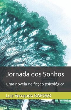 Jornada dos Sonhos - Raposo, Luiz Fernando Mello