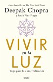 Vivir En La Luz. Yoga Para La Autorrealización / Living in the Light: Yoga for Self-Realization Vivir En La Luz. Yoga Para La Autorrealización / Living in the Light: Yoga for Self-Realization