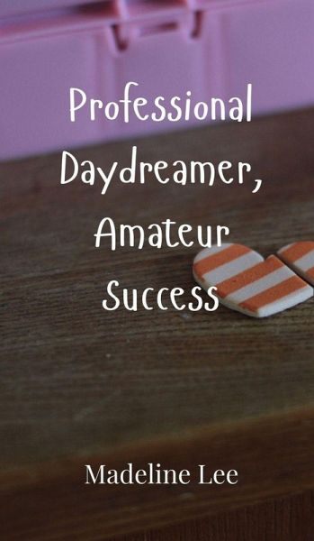 Professional Daydreamer, Amateur Success Professional Daydreamer, Amateur Success