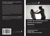 Canales de comunicación en la gestión de la violencia doméstica: Canales de comunicación en la gestión de la violencia doméstica: