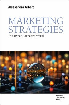 Marketing Strategies in a Hyper-Connected World - Arbore, Alessandro