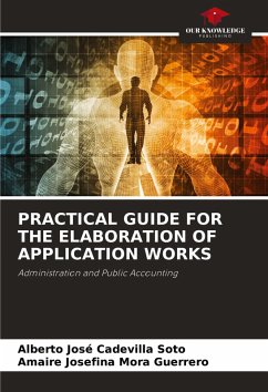 PRACTICAL GUIDE FOR THE ELABORATION OF APPLICATION WORKS - Cadevilla Soto, Alberto José;Mora Guerrero, Amaire Josefina