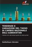 TENDENZE E VARIAZIONI DEL TASSO DI CAMBIO NAZIONALE DELL'UZBEKISTAN TENDENZE E VARIAZIONI DEL TASSO DI CAMBIO NAZIONALE DELL'UZBEKISTAN