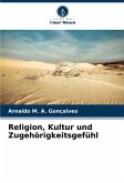 Religion, Kultur und Zugehörigkeitsgefühl