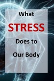 What Stress Does to Our Body