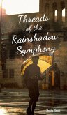 Threads of the Rainshadow Symphony