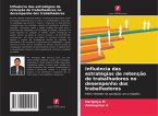 Influência das estratégias de retenção de trabalhadores no desempenho dos trabalhadores