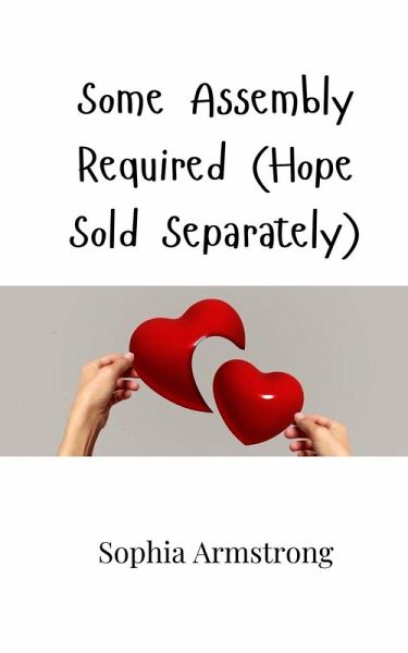 Some Assembly Required (Hope Sold Separately) Some Assembly Required (Hope Sold Separately)