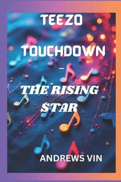 Teezo Touchdown - The Rising Star - Vin, Andrews