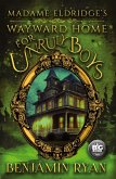 Madame Eldridge's Wayward Home for Unruly Boys Madame Eldridge's Wayward Home for Unruly Boys