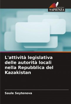 Cover L'attività legislativa delle autorità locali nella Repubblica del Kazakistan