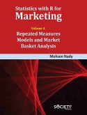 Statistics with R for Marketing: Volume 4 Repeated Measures Models and Market Basket Analysis