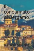 Il condannato di Bergamo Il condannato di Bergamo