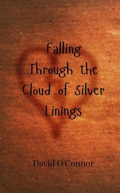 Falling Through the Cloud of Silver Linings - O'Connor, David