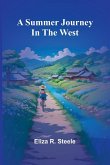 A summer journey in the west A summer journey in the west