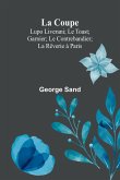 La Coupe; Lupo Liverani; Le Toast; Garnier; Le Contrebandier; La Rêverie à Paris