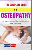 The Complete Guide to Osteopathy