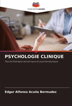 PSYCHOLOGIE CLINIQUE - Acuña Bermúdez, Edgar Alfonso PSYCHOLOGIE CLINIQUE - Acuña Bermúdez, Edgar Alfonso
