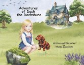 Adventures of Dash the Dachshund Adventures of Dash the Dachshund