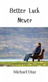 Better Luck Never Better Luck Never