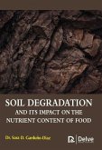 Soil Degradation and Its Impact on the Nutrient Content of Food Soil Degradation and Its Impact on the Nutrient Content of Food
