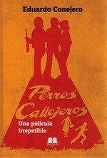 Perros callejeros. Una pelicula irrepeti