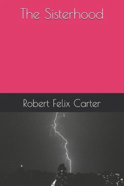 The Sisterhood - Carter, Robert Felix