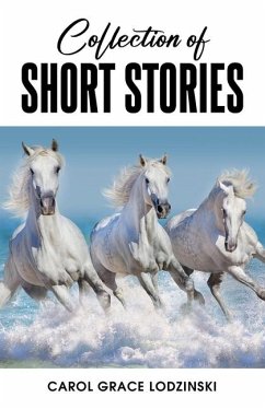 Collection of Short Stories - Lodzinski, Carol G