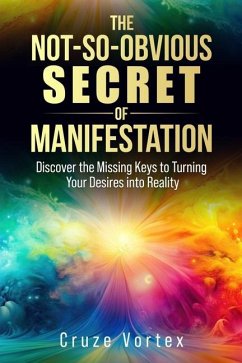 Cover The Not-So-Obvious Secret of Manifestation