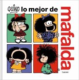 Lo Mejor de Mafalda / The Best of Mafalda Lo Mejor de Mafalda / The Best of Mafalda