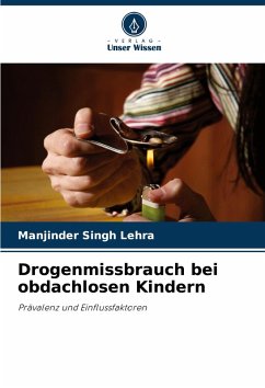 Drogenmissbrauch bei obdachlosen Kindern - Lehra, Manjinder Singh