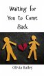 Waiting for You to Come Back - Bild 1