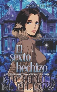 El sexto hechizo - Pillow, Michelle M