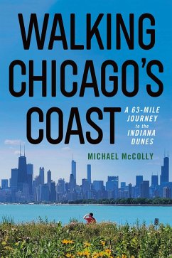 Walking Chicago's Coast Walking Chicago's Coast